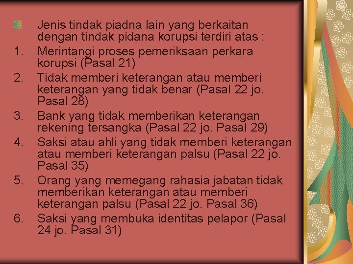 1. 2. 3. 4. 5. 6. Jenis tindak piadna lain yang berkaitan dengan tindak