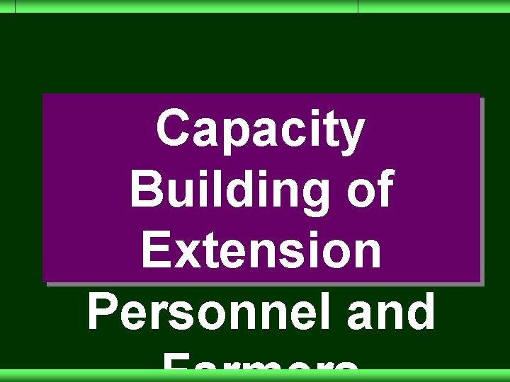 Capacity Building of Extension Personnel and 