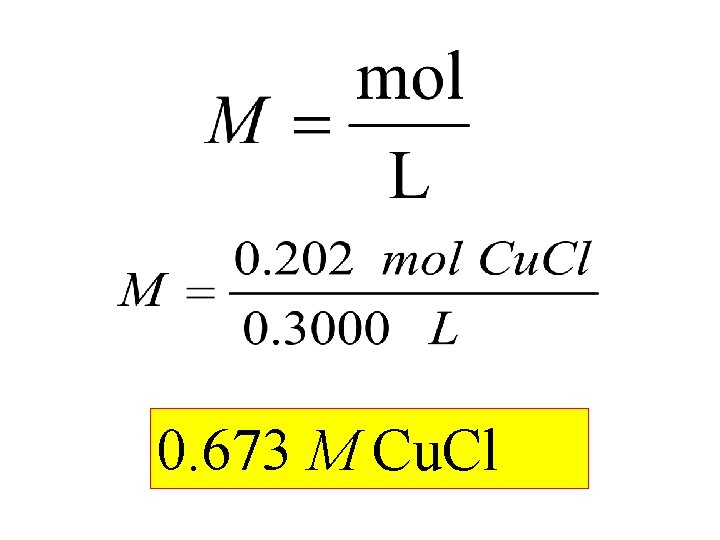 0. 673 M Cu. Cl 