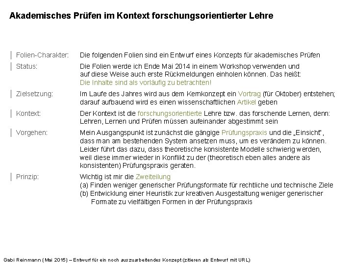 Akademisches Prüfen im Kontext forschungsorientierter Lehre │ Folien-Charakter: Die folgenden Folien sind ein Entwurf