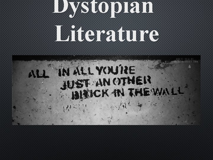 Dystopian Literature 