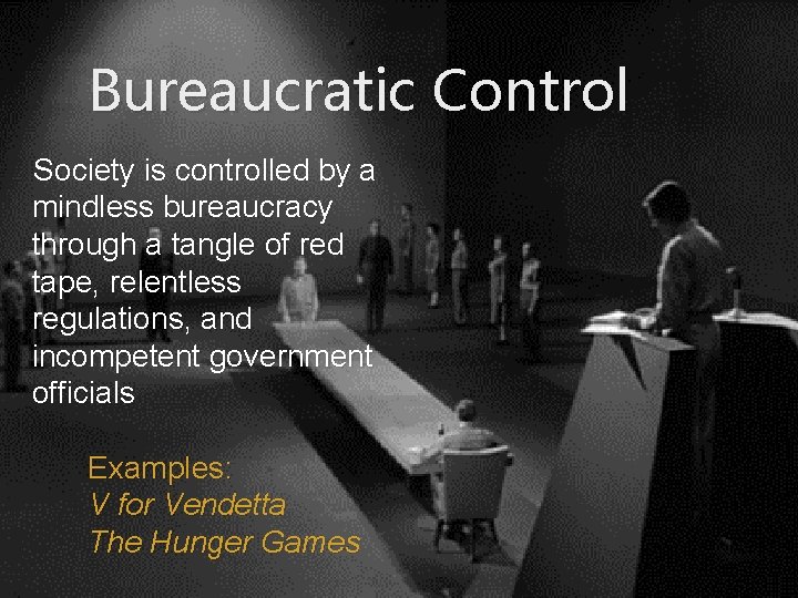 Bureaucratic Control Society is controlled by a mindless bureaucracy through a tangle of red