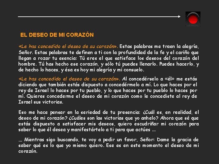 EL DESEO DE MI CORAZÓN «Le has concedido el deseo de su corazón» .