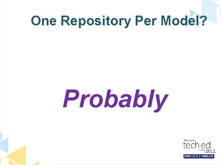 One Repository Per Model? Probably 