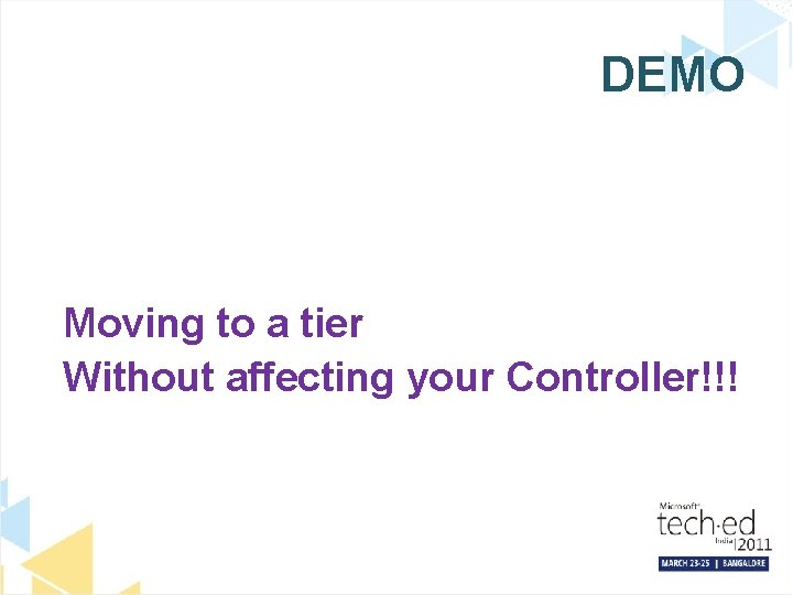 DEMO Moving to a tier Without affecting your Controller!!! 