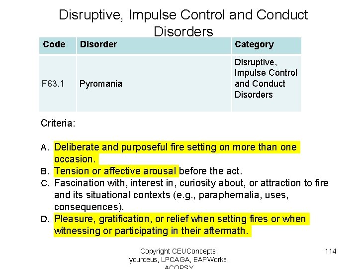 Disruptive, Impulse Control and Conduct Disorders Code F 63. 1 Disorder Category Disruptive, Impulse