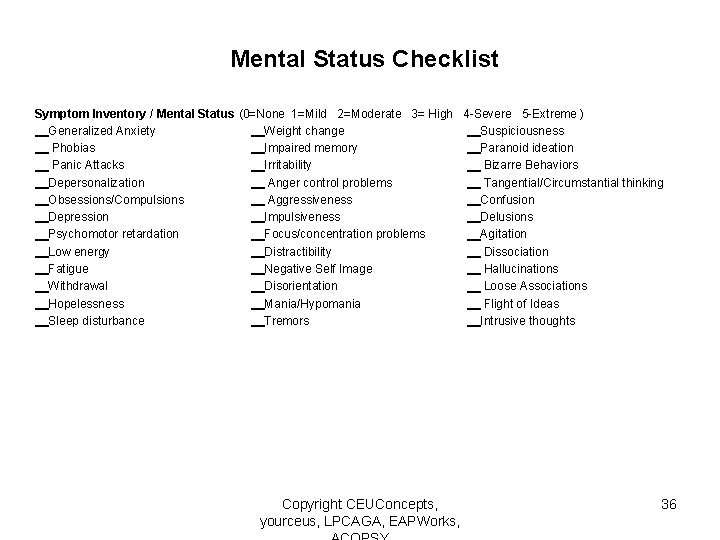 Mental Status Checklist Symptom Inventory / Mental Status (0=None 1=Mild 2=Moderate 3= High 4