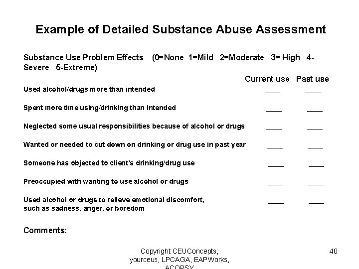 Example of Detailed Substance Abuse Assessment Substance Use Problem Effects Severe 5 -Extreme) (0=None