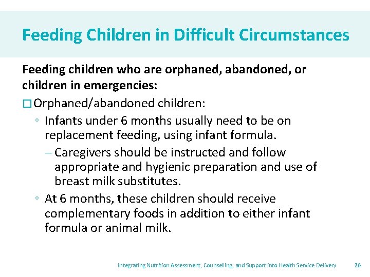 Feeding Children in Difficult Circumstances Feeding children who are orphaned, abandoned, or children in