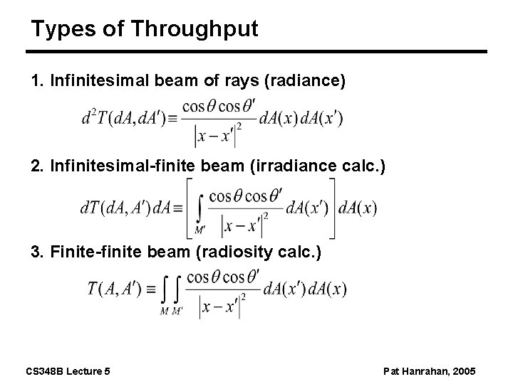 Types of Throughput 1. Infinitesimal beam of rays (radiance) 2. Infinitesimal-finite beam (irradiance calc.