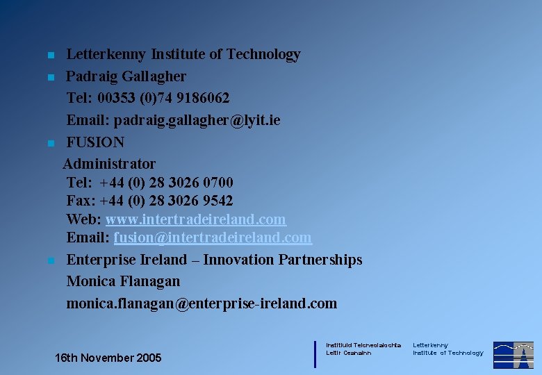 n n Letterkenny Institute of Technology Padraig Gallagher Tel: 00353 (0)74 9186062 Email: padraig.