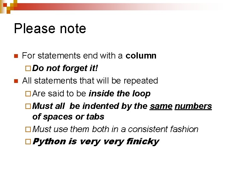 Please note n n For statements end with a column ¨ Do not forget