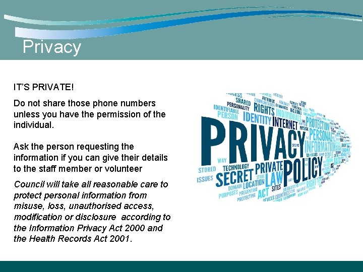 Privacy IT’S PRIVATE! Do not share those phone numbers unless you have the permission