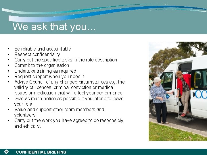 We ask thatand you… Culverts drainage • • • Be reliable and accountable Respect