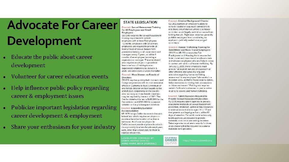 Advocate For Career Development ● Educate the public about career development ● Volunteer for