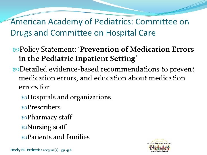 American Academy of Pediatrics: Committee on Drugs and Committee on Hospital Care Policy Statement: