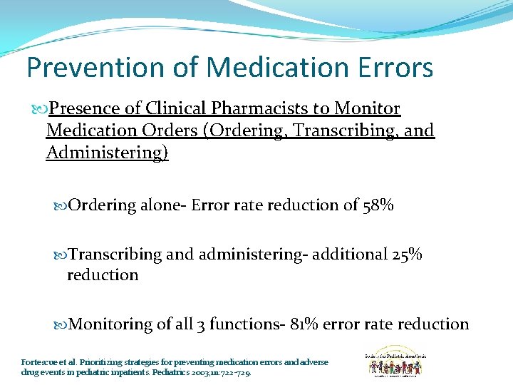Prevention of Medication Errors Presence of Clinical Pharmacists to Monitor Medication Orders (Ordering, Transcribing,