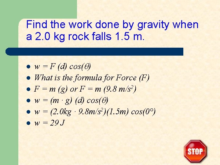 Find the work done by gravity when a 2. 0 kg rock falls 1.