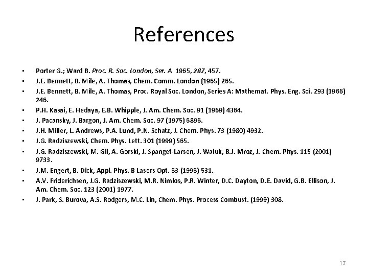 References • • • Porter G. ; Ward B. Proc. R. Soc. London, Ser. References • • • Porter G. ; Ward B. Proc. R. Soc. London, Ser.