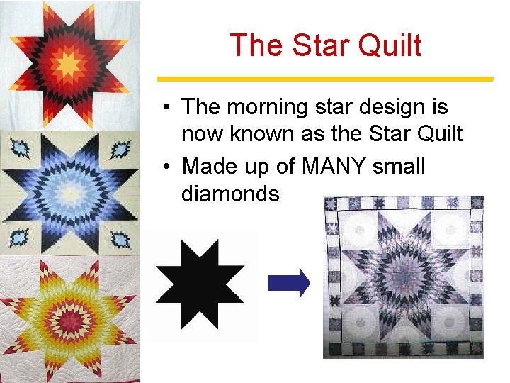 The Star Quilt • The morning star design is now known as the Star