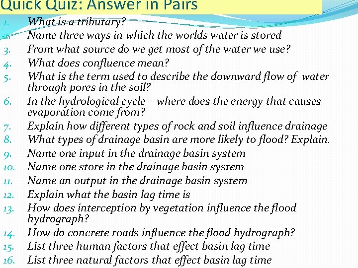 Quick Quiz: Answer in Pairs 1. 2. 3. 4. 5. 6. 7. 8. 9.