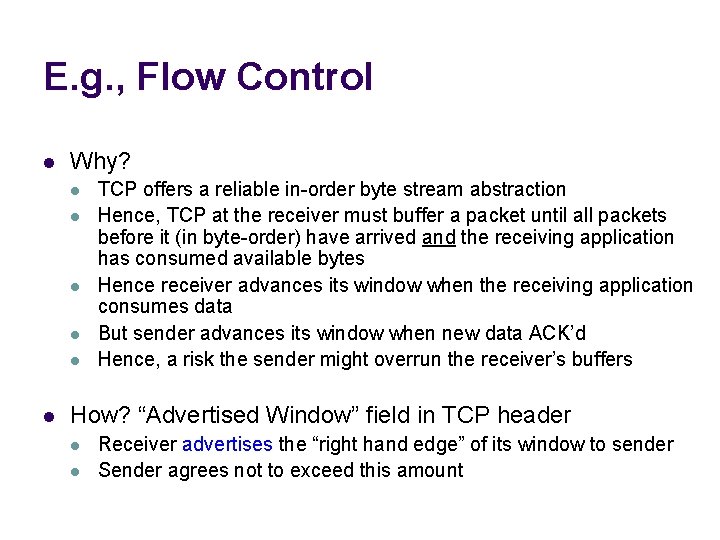 E. g. , Flow Control l Why? l l l TCP offers a reliable