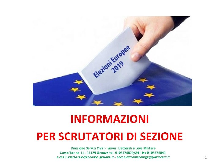 INFORMAZIONI PER SCRUTATORI DI SEZIONE Direzione Servizi Civici - Servizi Elettorali e Leva Militare