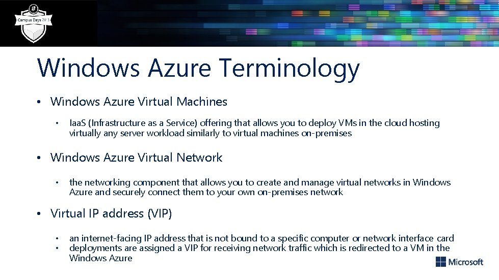 Windows Azure Terminology • Windows Azure Virtual Machines • Iaa. S (Infrastructure as a