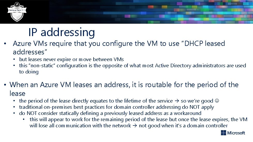 IP addressing • Azure VMs require that you configure the VM to use “DHCP