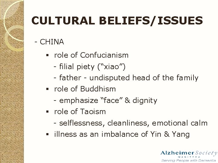 CULTURAL BELIEFS/ISSUES - CHINA § role of Confucianism - filial piety (“xiao”) - father