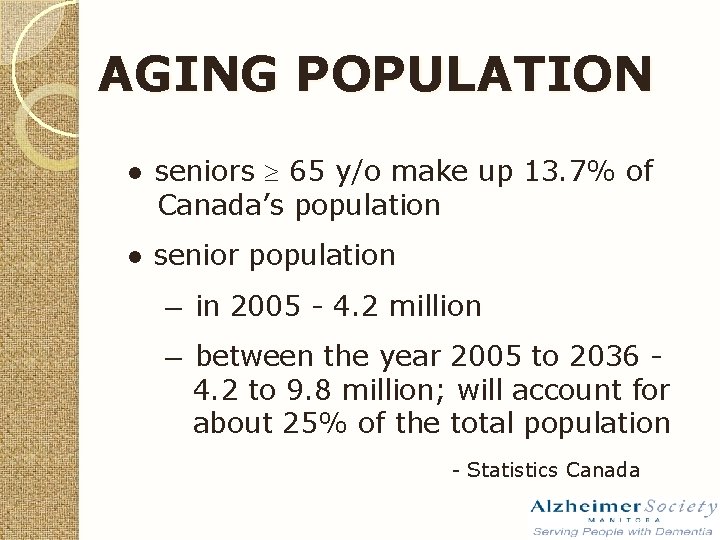 AGING POPULATION ● seniors 65 y/o make up 13. 7% of Canada’s population l
