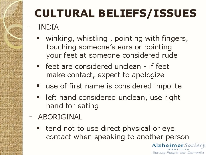 CULTURAL BELIEFS/ISSUES - INDIA § winking, whistling , pointing with fingers, touching someone’s ears