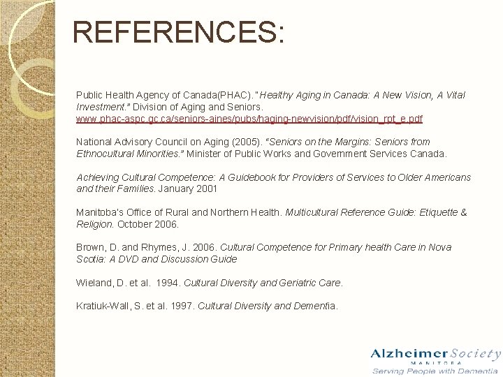REFERENCES: Public Health Agency of Canada(PHAC). “Healthy Aging in Canada: A New Vision, A