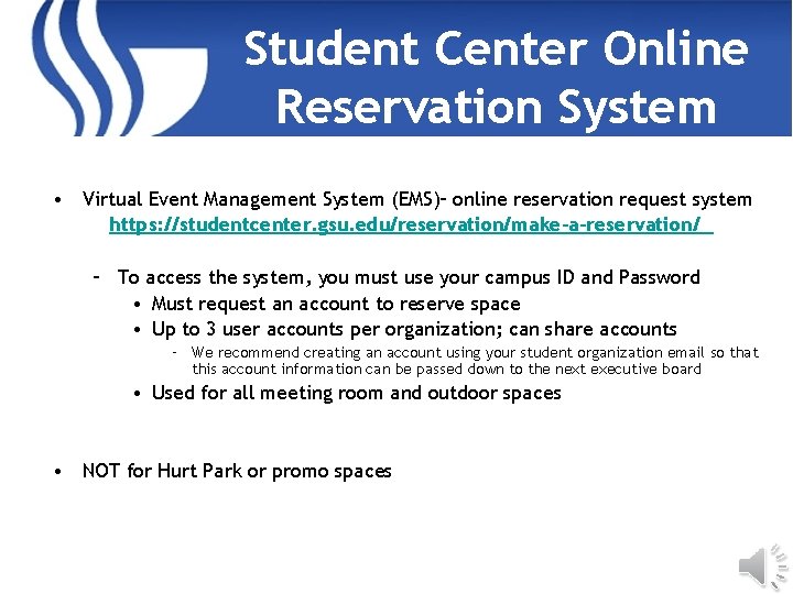 Student Center Online Reservation System • Virtual Event Management System (EMS)– online reservation request