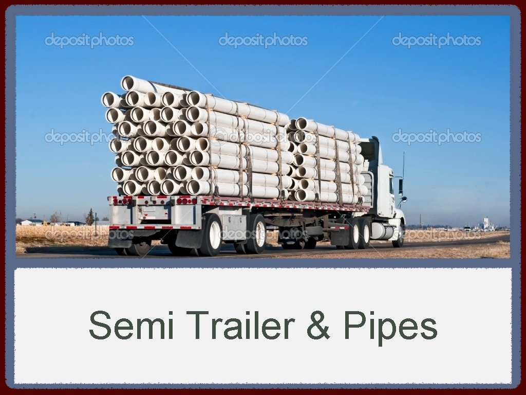 Semi Trailer & Pipes 