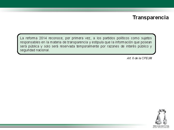 Transparencia La reforma 2014 reconoce, por primera vez, a los partidos políticos como sujetos