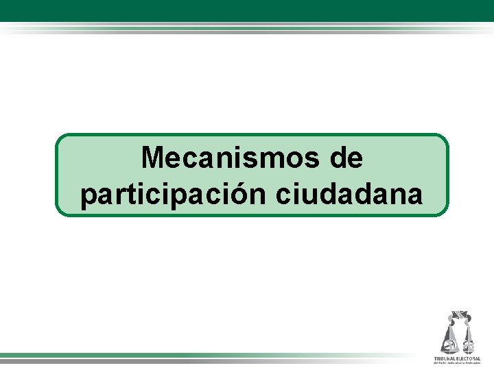 Mecanismos de participación ciudadana 