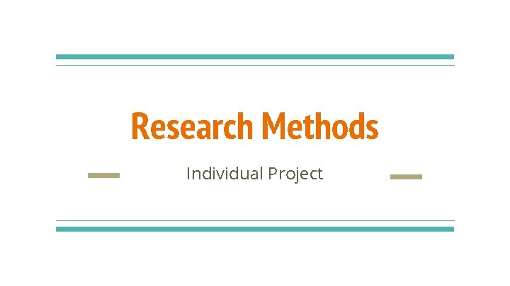 Research Methods Individual Project 
