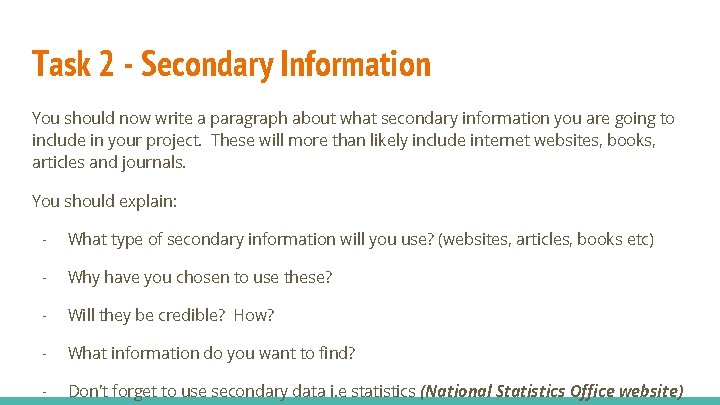 Task 2 - Secondary Information You should now write a paragraph about what secondary