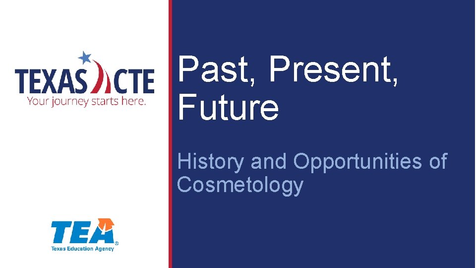 Past, Present, Future History and Opportunities of Cosmetology 