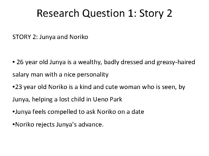 Research Question 1: Story 2 STORY 2: Junya and Noriko • 26 year old