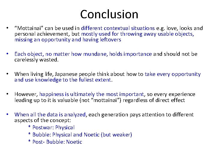 Conclusion • “Mottainai” can be used in different contextual situations e. g. love, looks