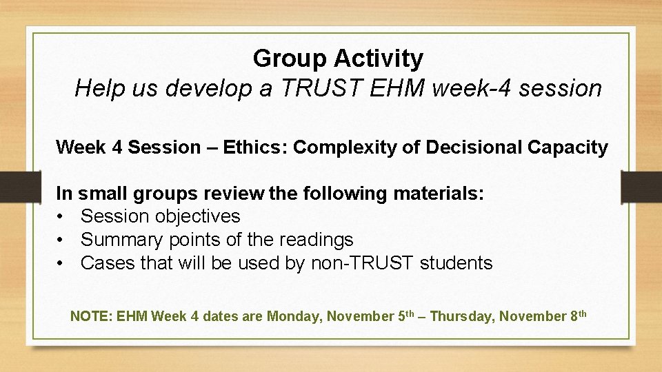 Group Activity Help us develop a TRUST EHM week-4 session Week 4 Session –
