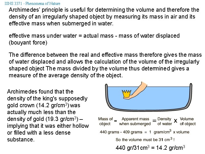 ISNS 3371 - Phenomena of Nature Archimedes’ principle is useful for determining the volume