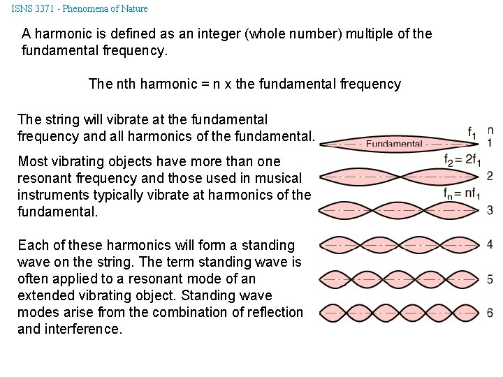 ISNS 3371 - Phenomena of Nature A harmonic is defined as an integer (whole