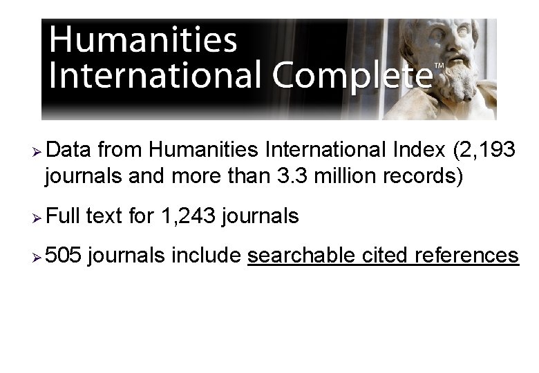 Ø Data from Humanities International Index (2, 193 journals and more than 3. 3