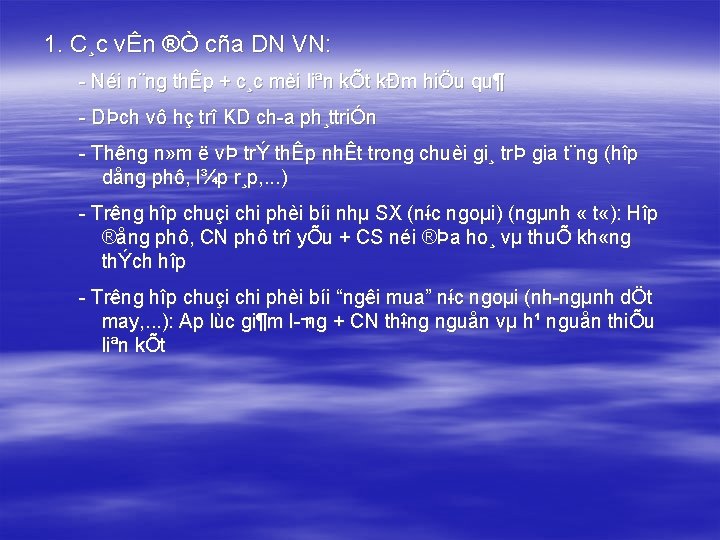 1. C¸c vÊn ®Ò cña DN VN: Néi n¨ng thÊp + c¸c mèi liªn