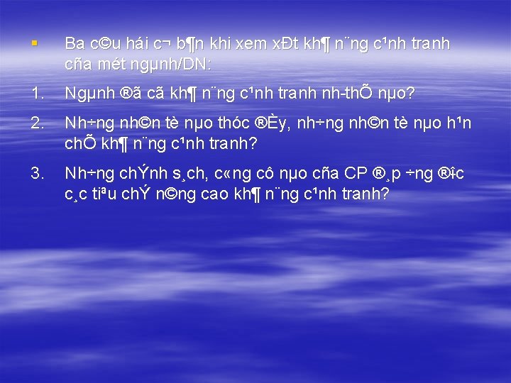 § Ba c©u hái c¬ b¶n khi xem xÐt kh¶ n¨ng c¹nh tranh cña