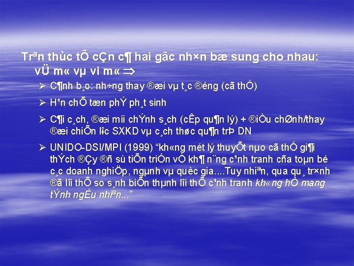 Trªn thùc tÕ cÇn c¶ hai gãc nh×n bæ sung cho nhau: vÜ m