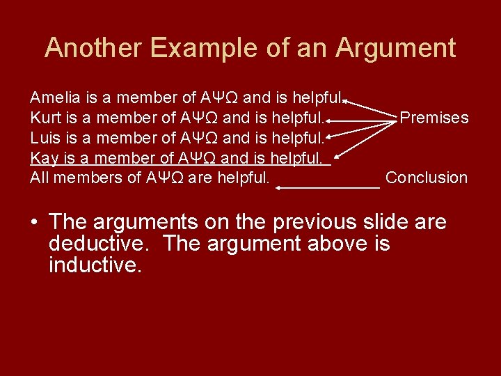 Another Example of an Argument Amelia is a member of ΑΨΩ and is helpful.